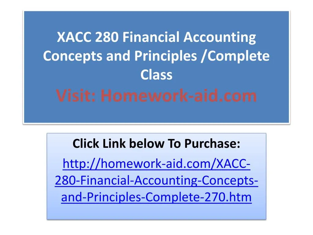 xacc 280 financial accounting concepts and principles complete class visit homework aid com
