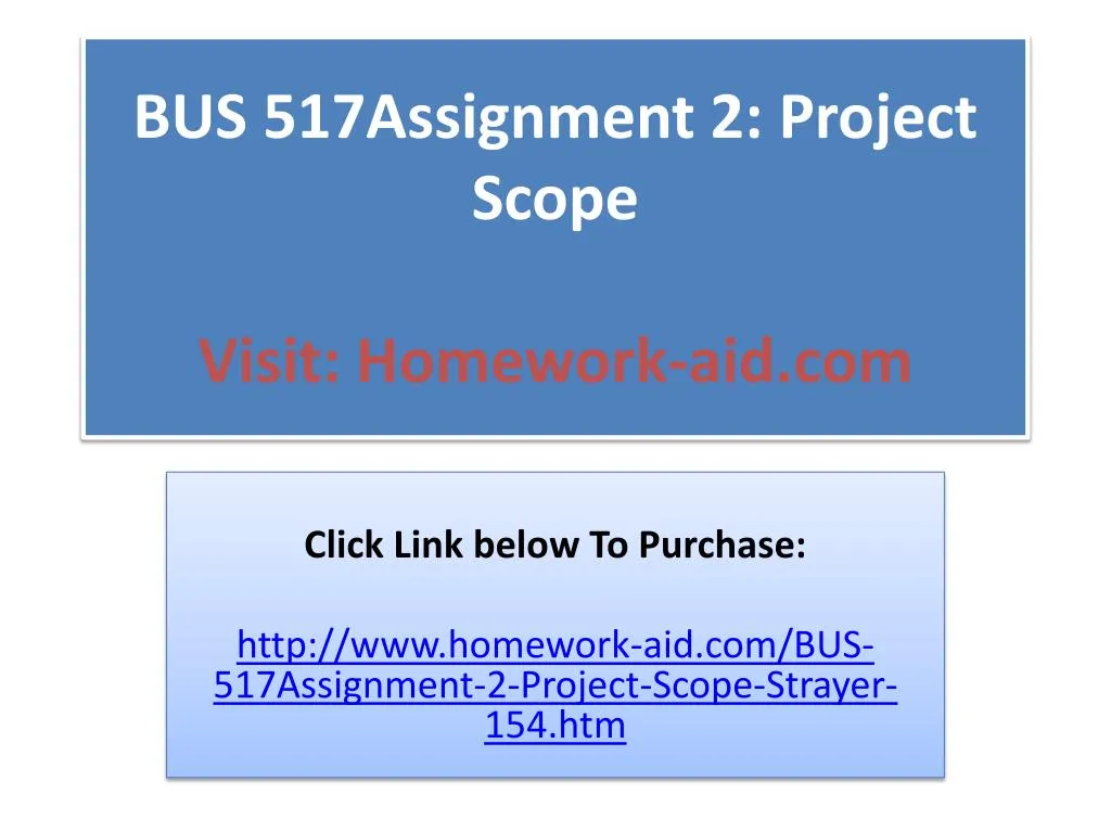 bus 517assignment 2 project scope visit homework aid com