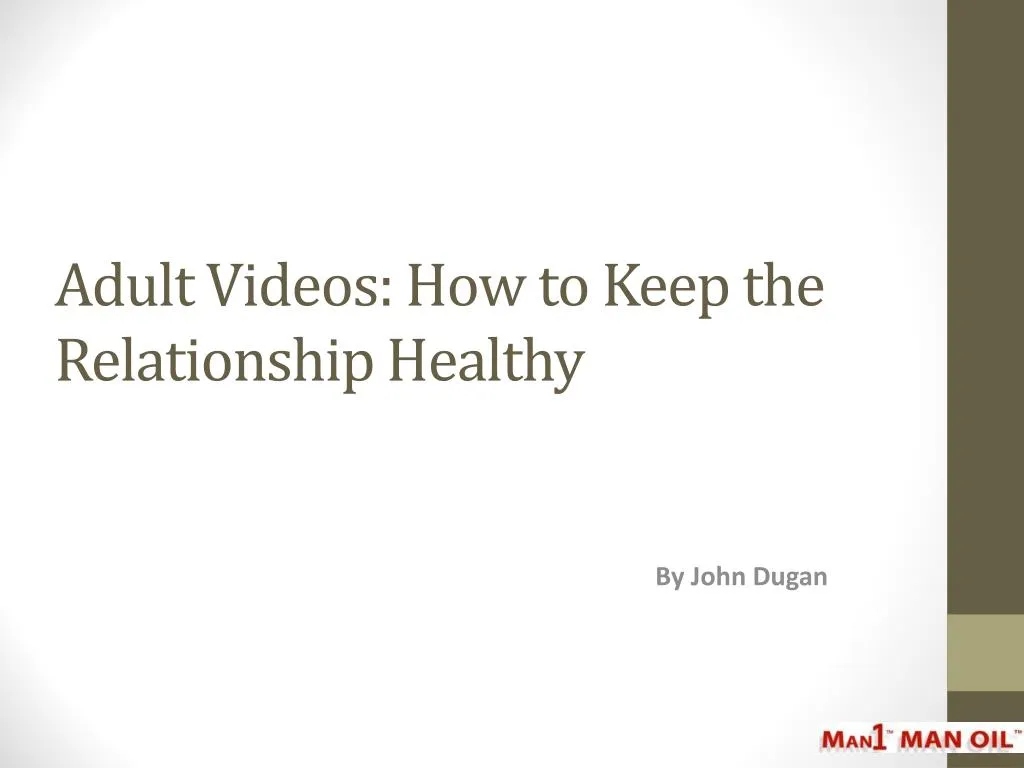 adult videos how to keep the relationship healthy