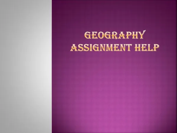 MyAssignmentHelp.Net: Learn Geography With An Ease.