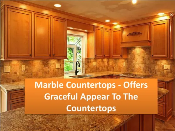 Marble Countertops - Offers Graceful Appear To The Counterto