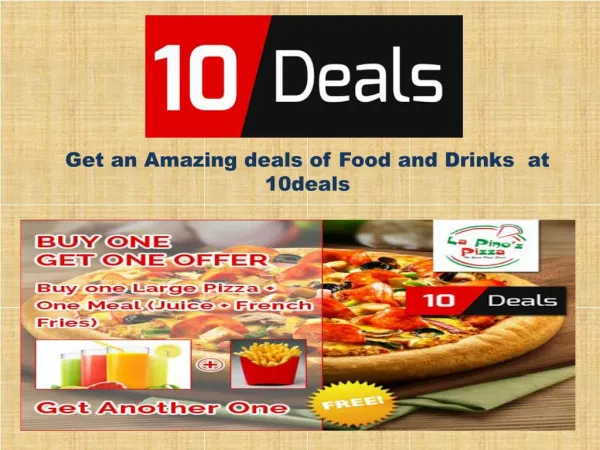 Find the Exclusive food deals at 10 deals