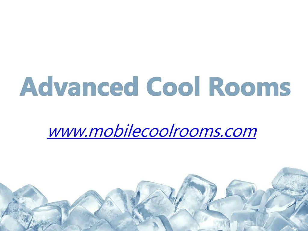 advanced cool rooms