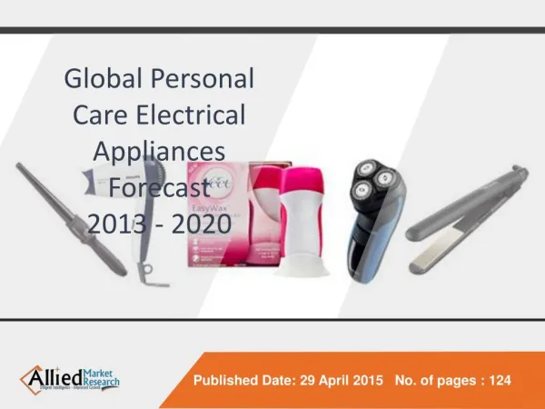 Personal Care Electrical Appliances Market Forecast 2020