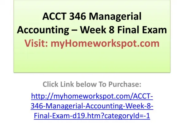 ACCT 346 Managerial Accounting – Week 8 Final Exam