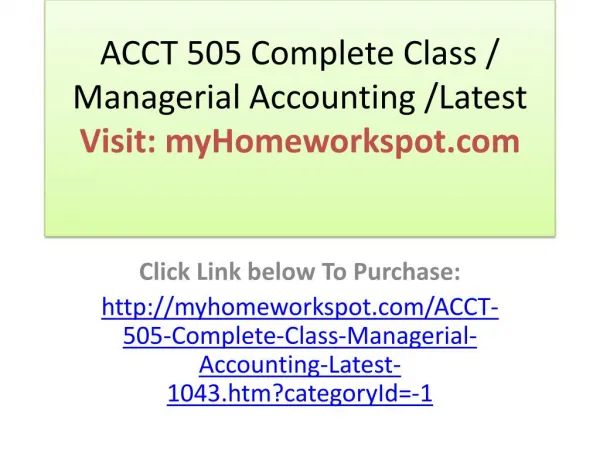 ACCT 505 Complete Class / Managerial Accounting /Latest