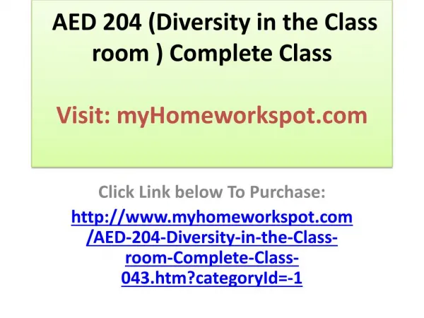 AED 204 (Diversity in the Class room ) Complete Class