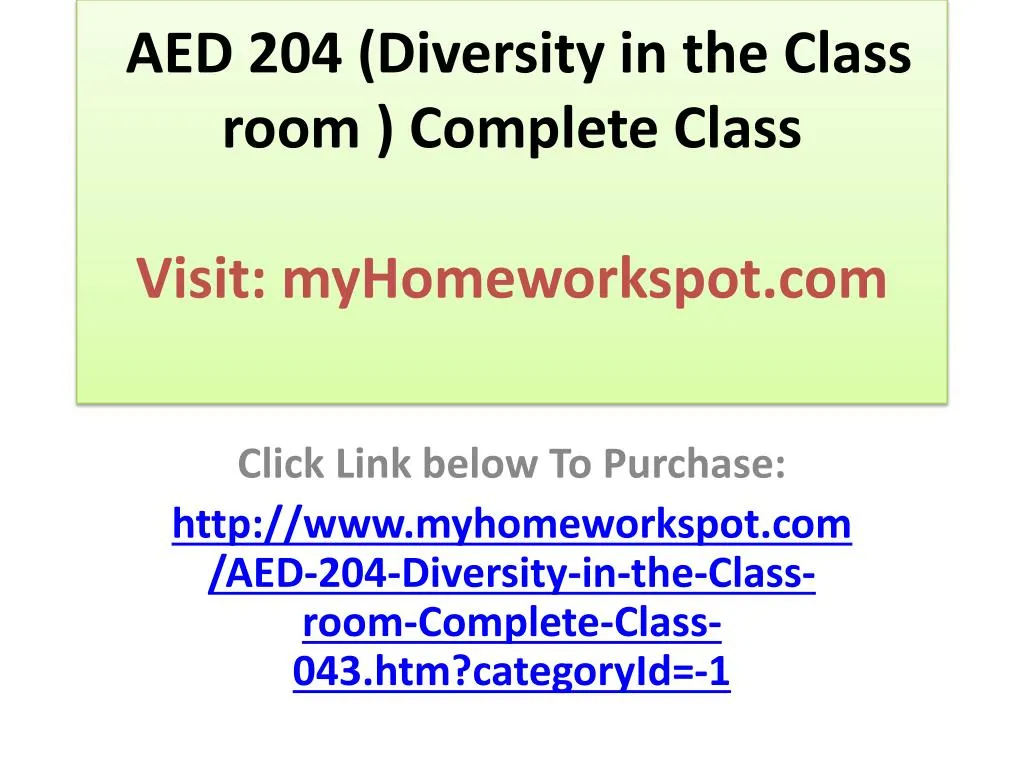 aed 204 diversity in the class room complete class visit myhomeworkspot com