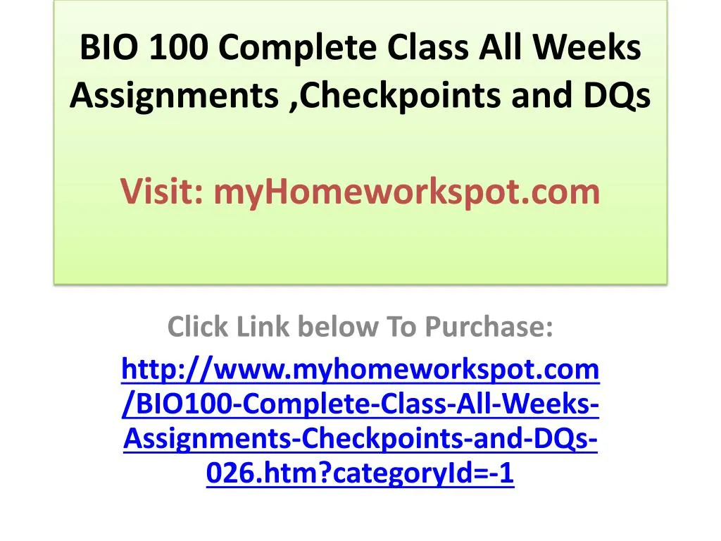 bio 100 complete class all weeks assignments checkpoints and dqs visit myhomeworkspot com