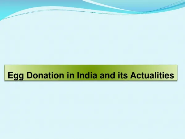 Egg Donation in India and its Actualities