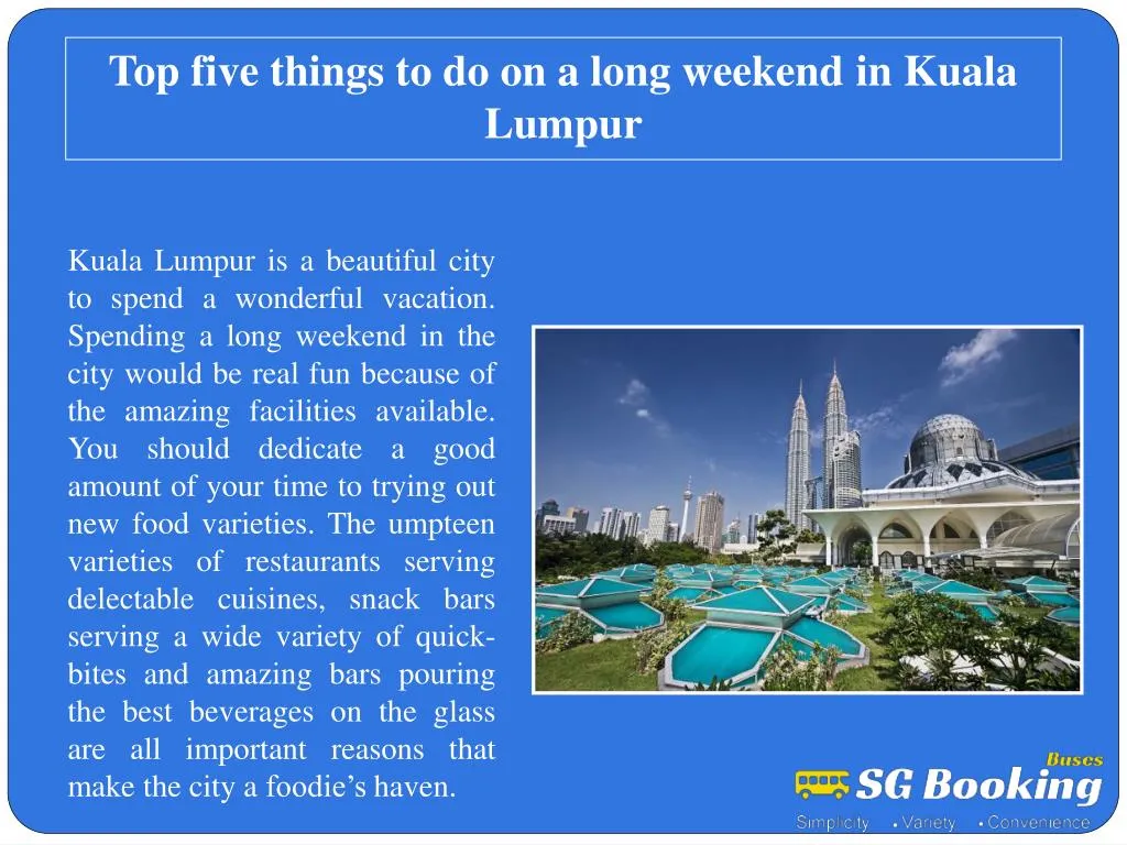 top five things to do on a long weekend in kuala lumpur