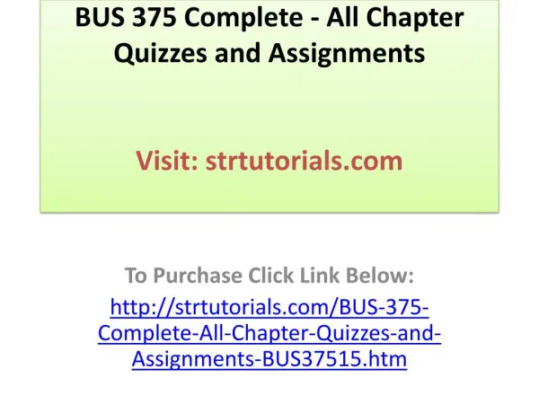 BUS 375 Complete - All Chapter Quizzes and Assignments