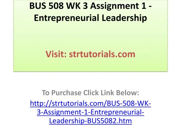 BUS 508 WK 3 Assignment 1 - Entrepreneurial Leadership