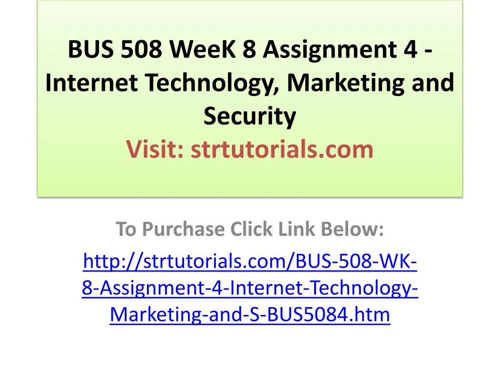 bus 508 week 8 assignment 4 internet technology marketing and security visit strtutorials com