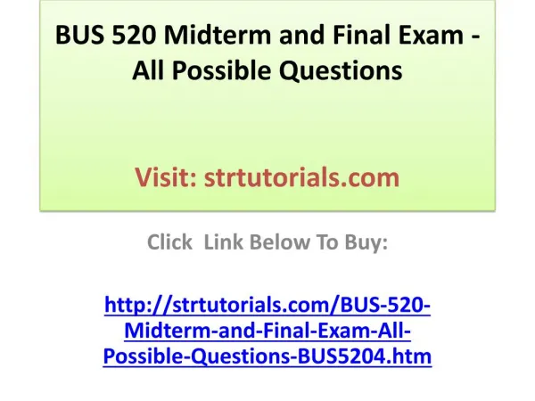 BUS 520 Midterm and Final Exam - All Possible Questions