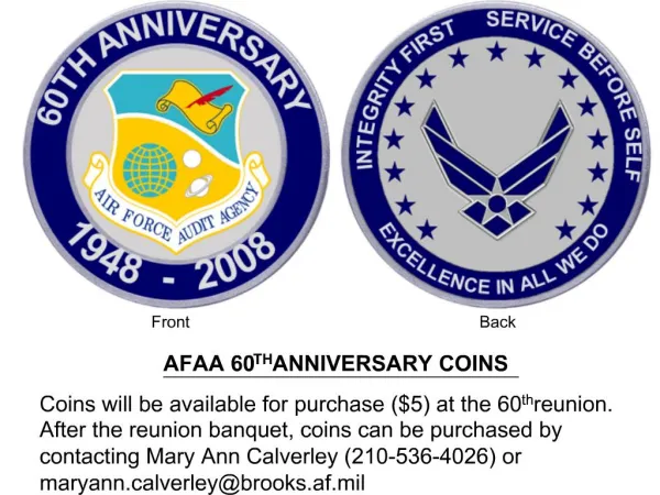 AFAA 60TH ANNIVERSARY COINS Coins will be available for purchase 5 at the 60th reunion. After the reunion banquet, coins