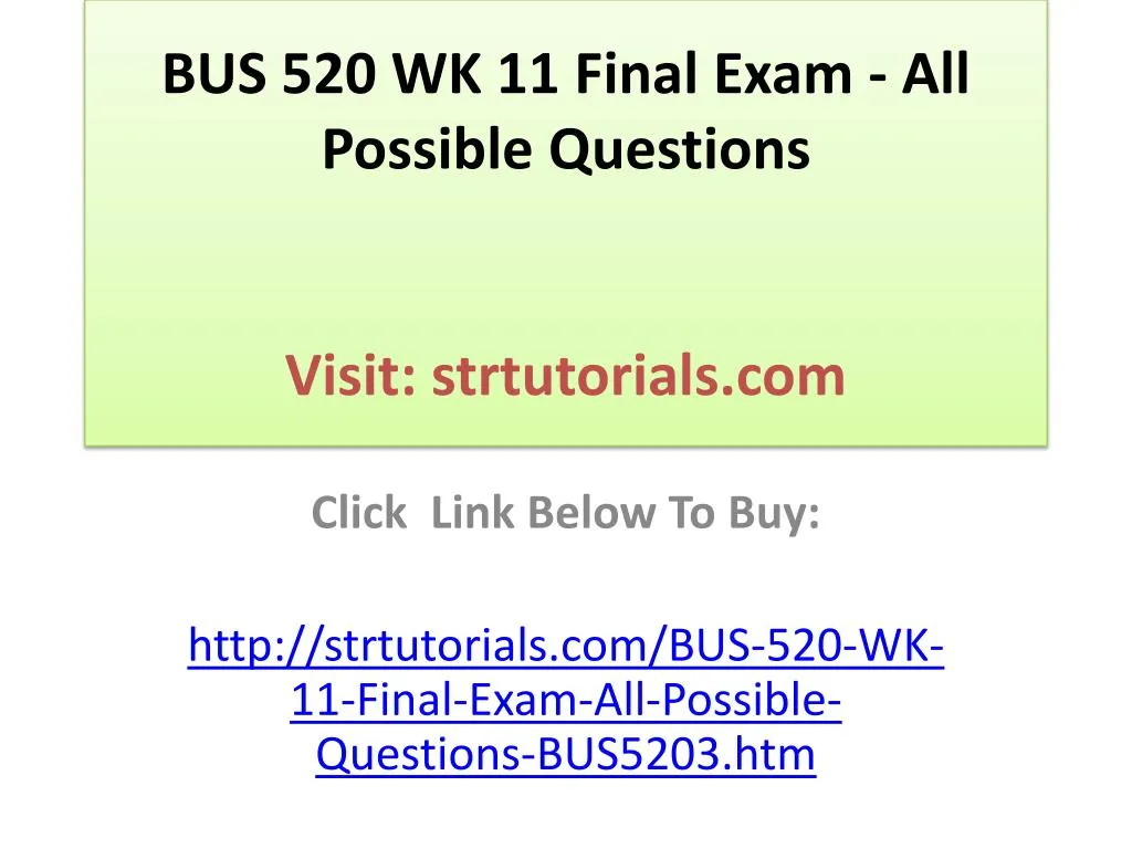 bus 520 wk 11 final exam all possible questions visit strtutorials com