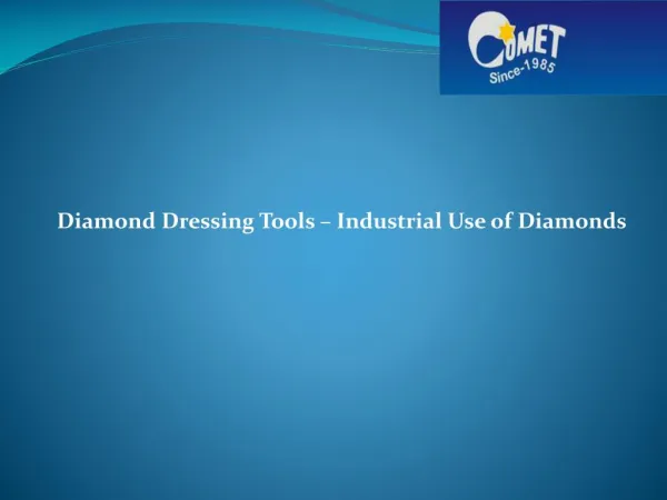 Diamond Dressing Tools – Industrial Use of Diamonds