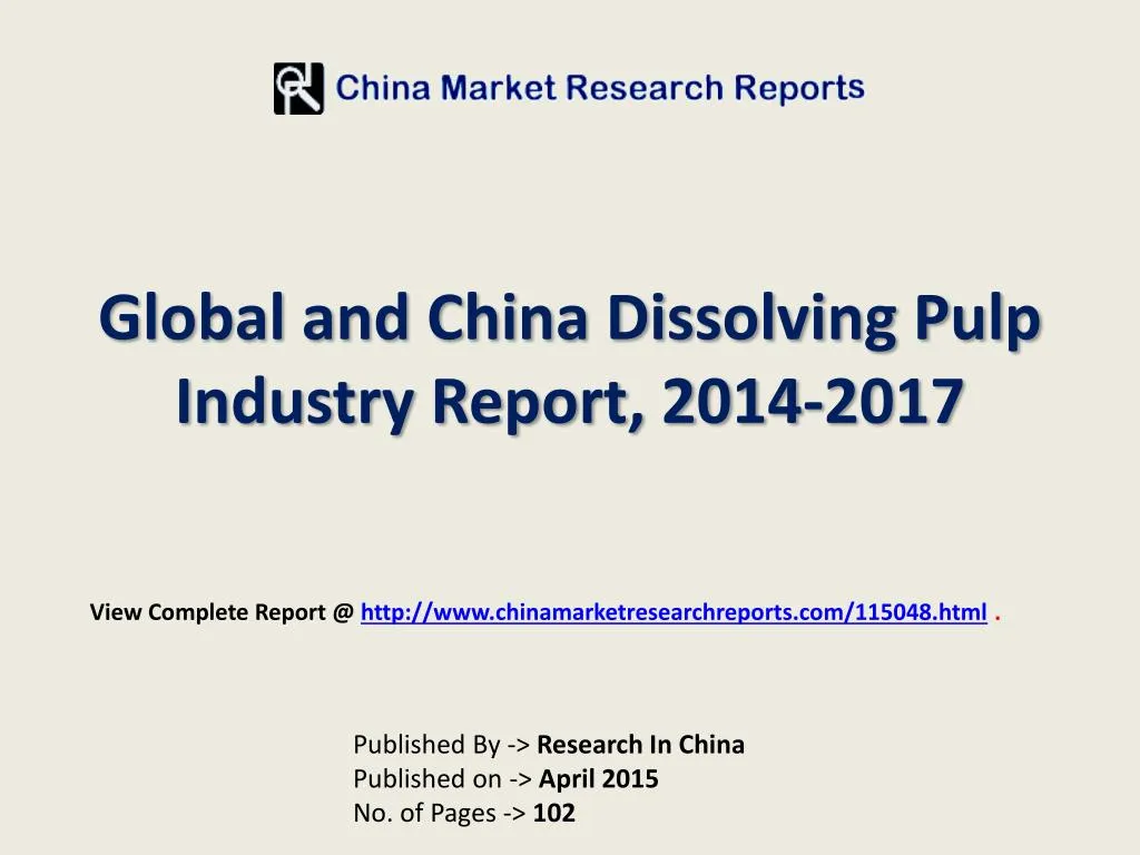 global and china dissolving pulp industry report 2014 2017