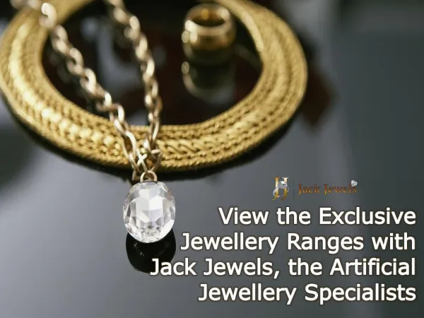 View the Exclusive Jewellery Ranges with Jack Jewels, the Ar