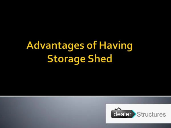 Advantages of having storage shed