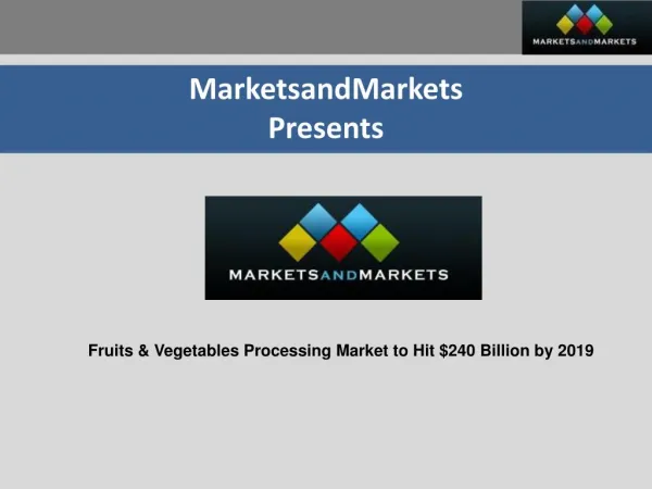 Fruits & Vegetables Processing Market