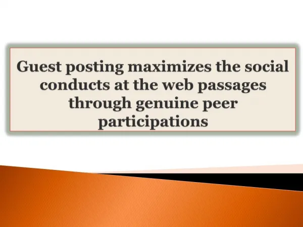 Guest posting maximizes the social conducts at the web passa