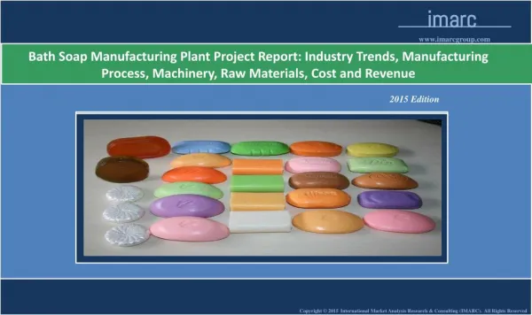 Bath Soap Manufacturing Plant | Market Trends, Cost