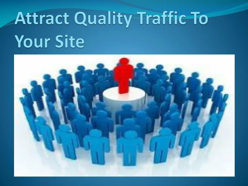 attract quality traffic to your site