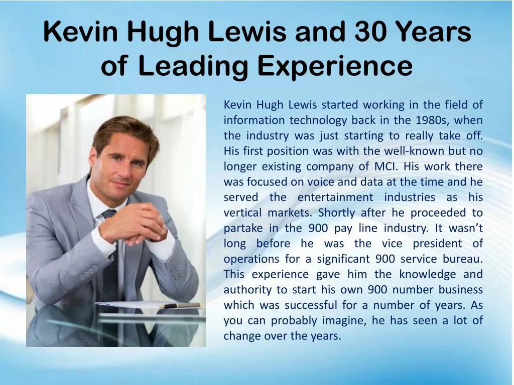 kevin hugh lewis and 30 years of leading experience