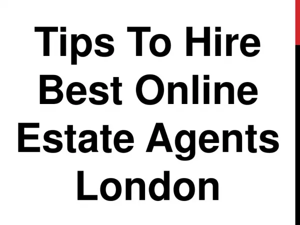 Tips To Hire Best Online Estate Agents London