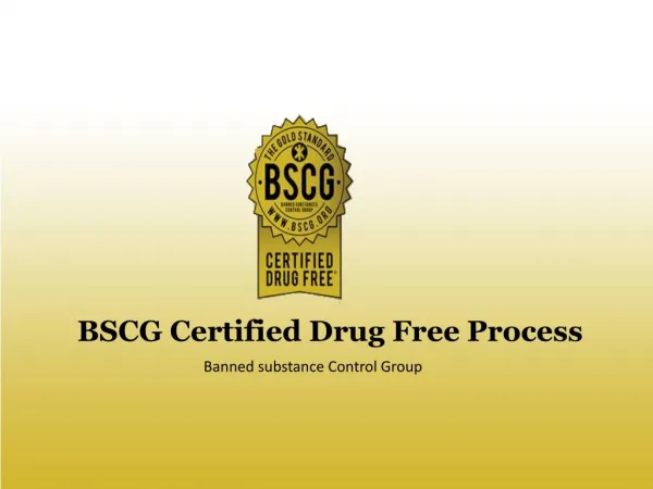 BSCG Certified Drug Free Proces