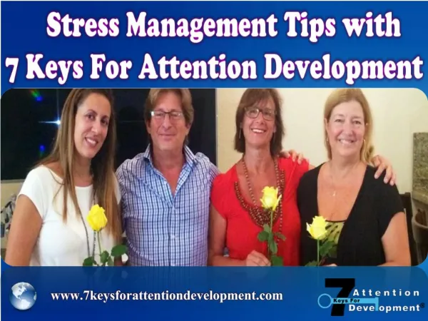 Stress Management Tips with 7 Keys For Attention Development