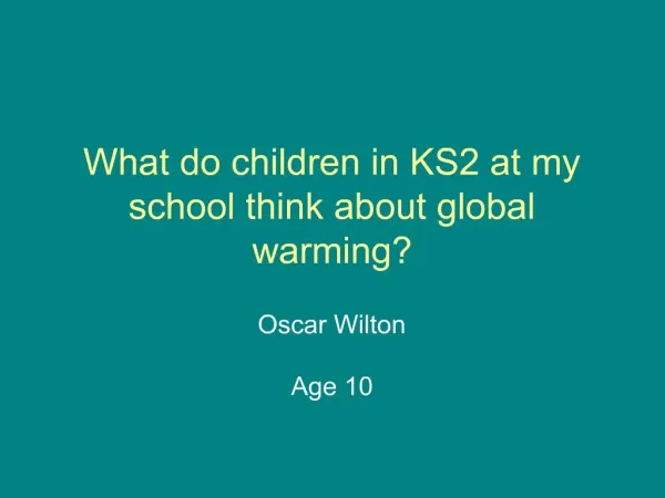 What do children in KS2 at my school think about global warming