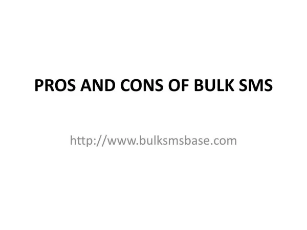 PROS AND CONS OF BULK SMS