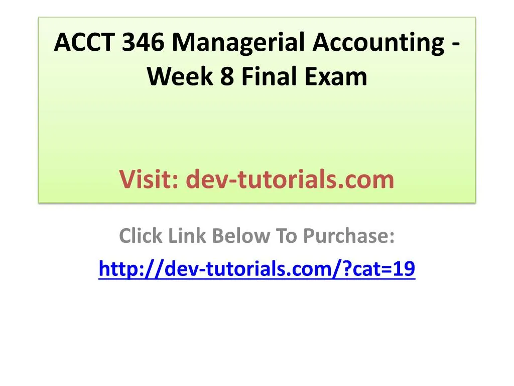 acct 346 managerial accounting week 8 final exam visit dev tutorials com