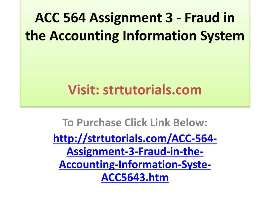 acc 564 assignment 3 fraud in the accounting information system visit strtutorials com