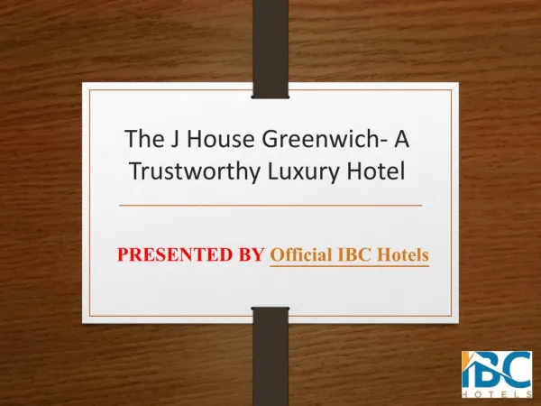 The J House Greenwich- A Trustworthy Luxury Hotel