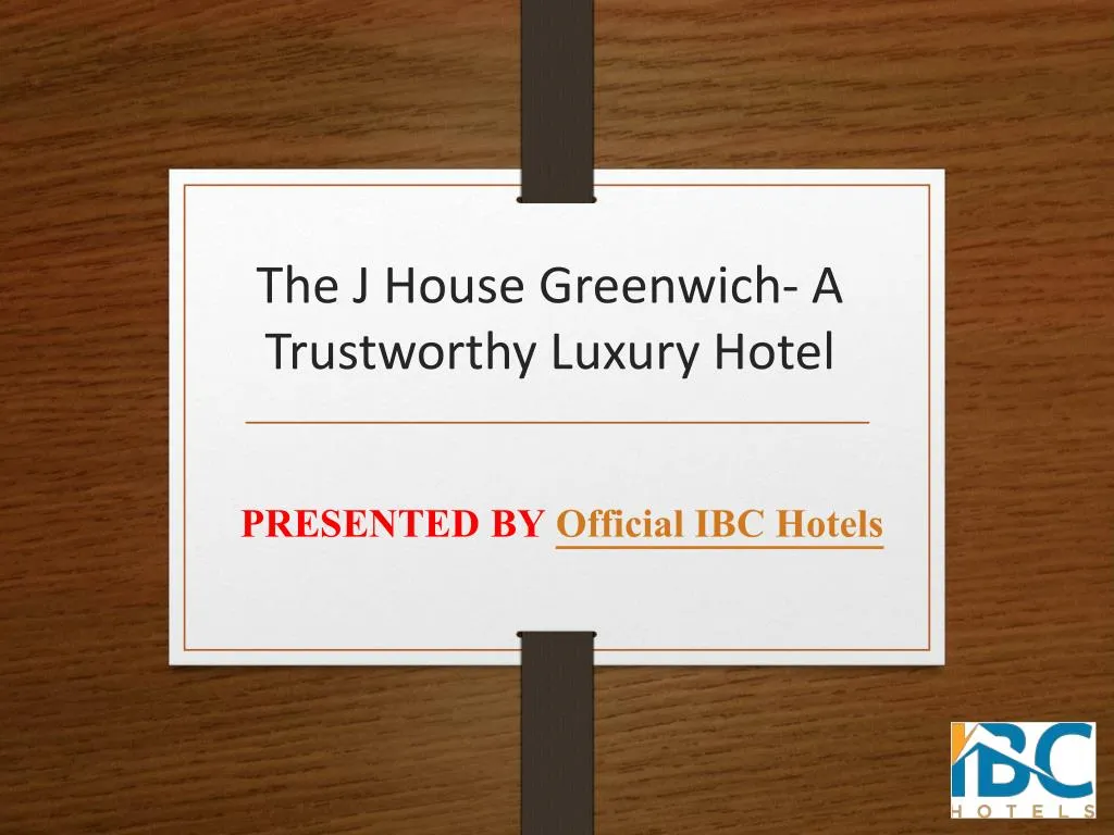 the j house greenwich a trustworthy luxury hotel