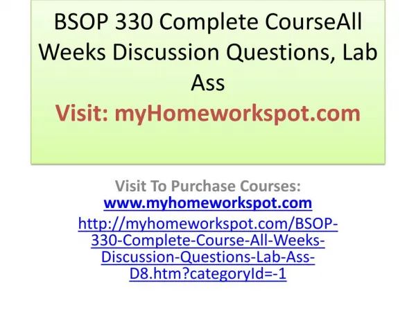 BSOP 330 Complete CourseAll Weeks Discussion Questions, Lab