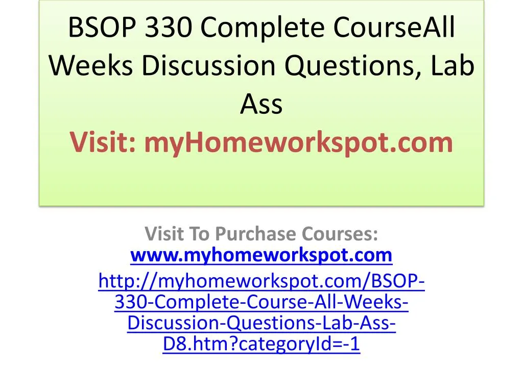 bsop 330 complete courseall weeks discussion questions lab ass visit myhomeworkspot com
