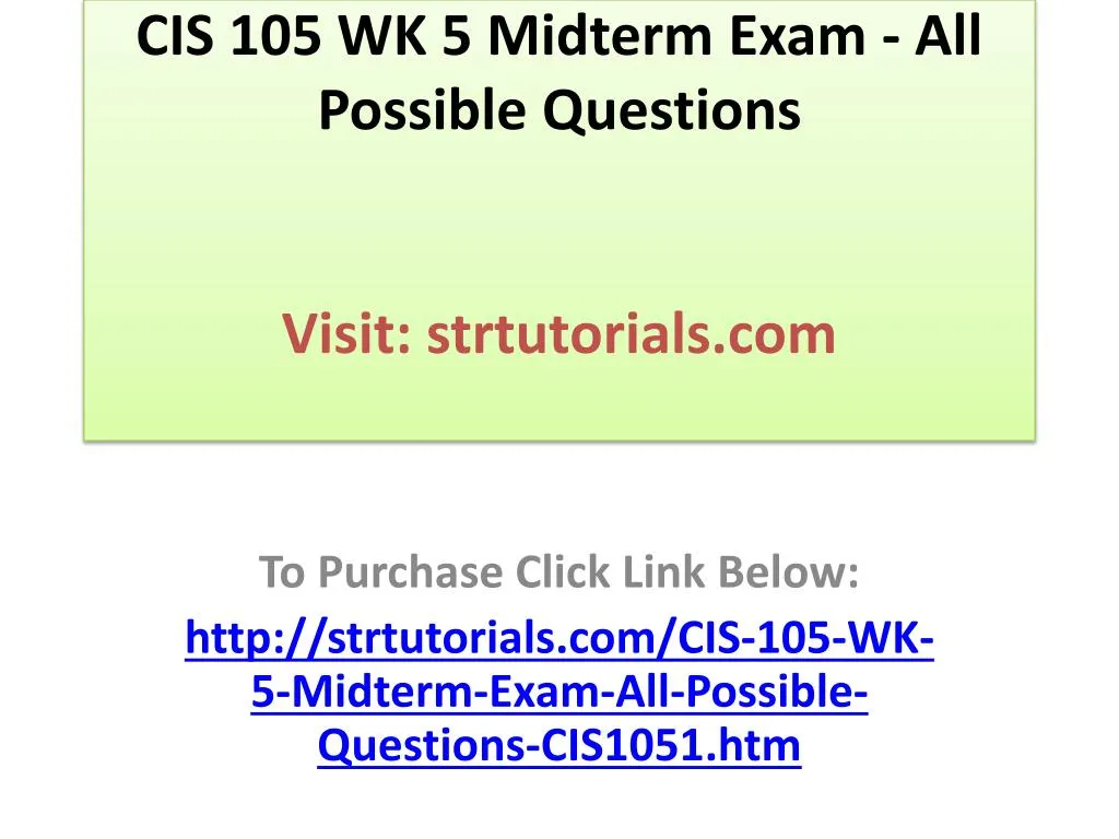 cis 105 wk 5 midterm exam all possible questions visit strtutorials com