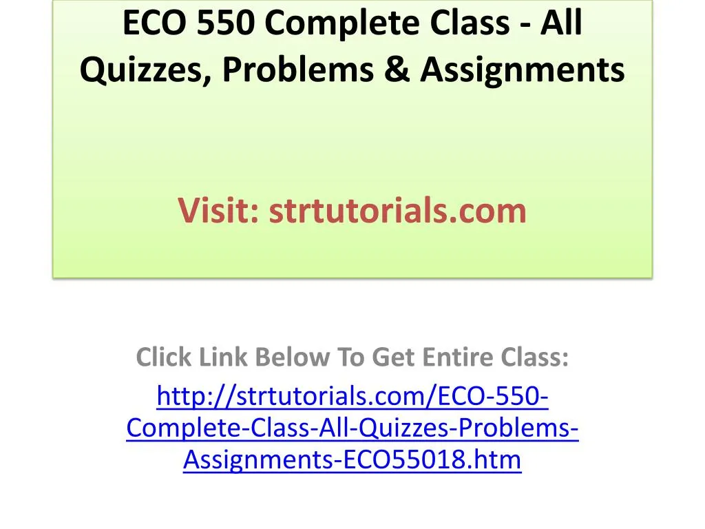 eco 550 complete class all quizzes problems assignments visit strtutorials com