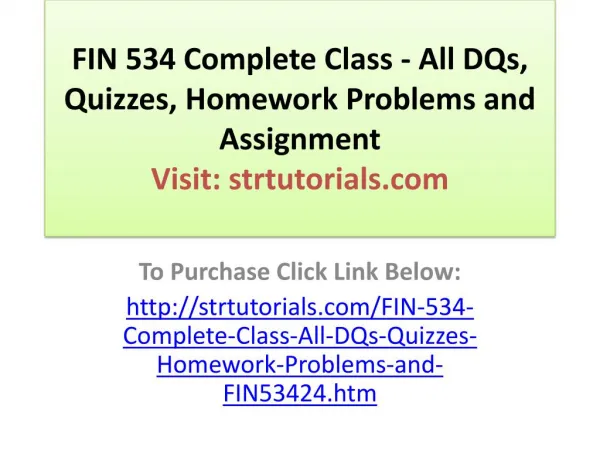 FIN 534 Complete Class - All DQs, Quizzes, Homework Problems