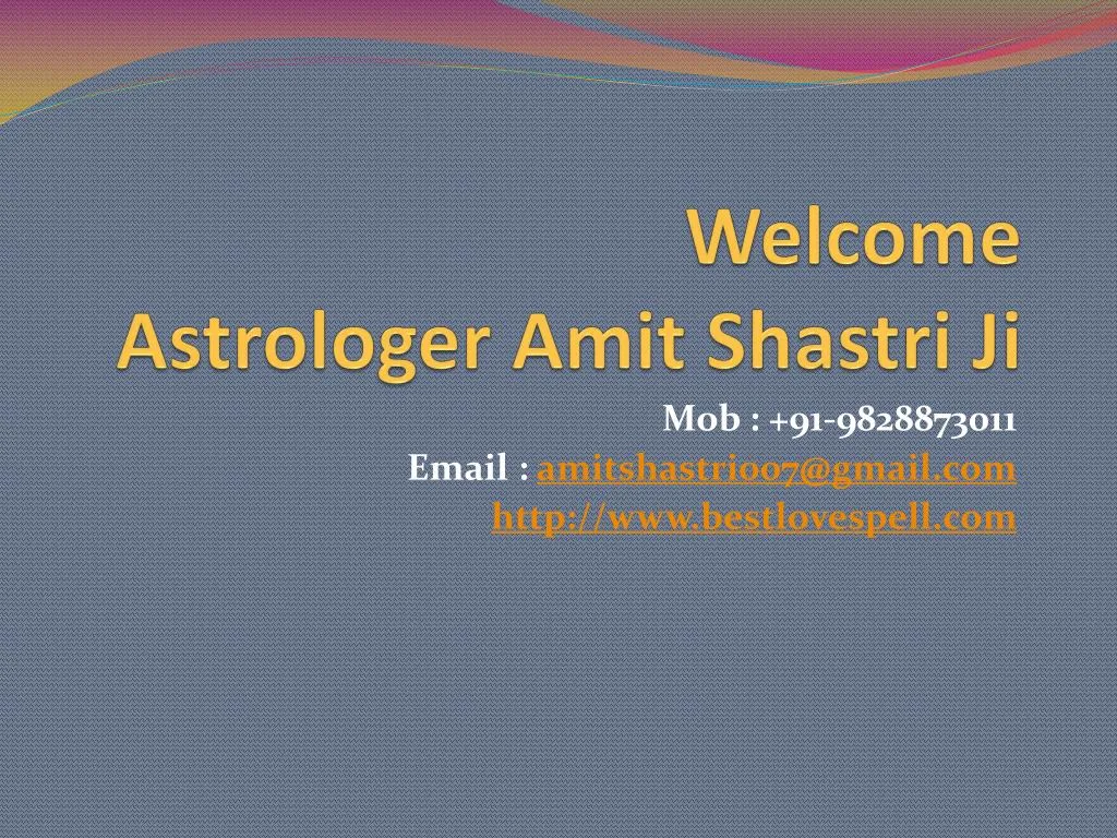 welcome astrologer amit shastri ji