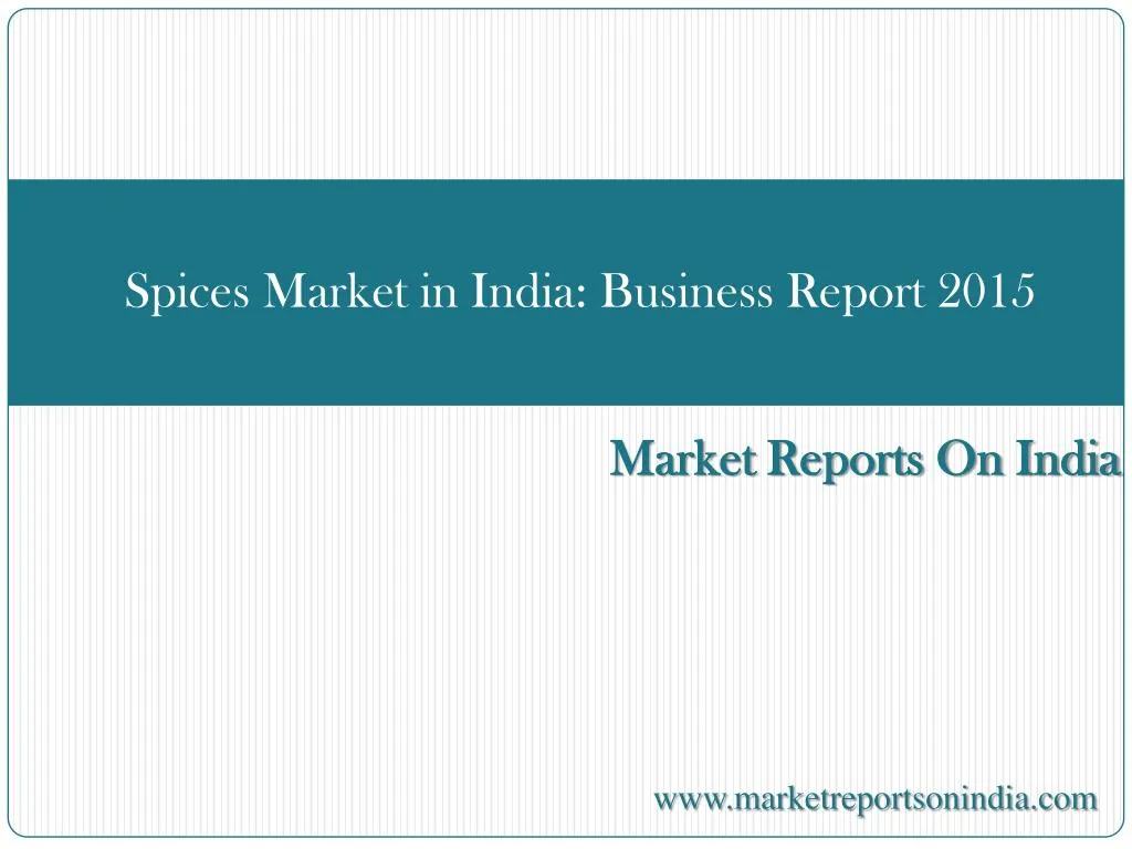 spices market in india business report 2015