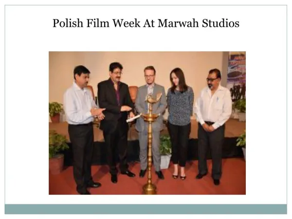 Polish Film Week At Marwah Studios