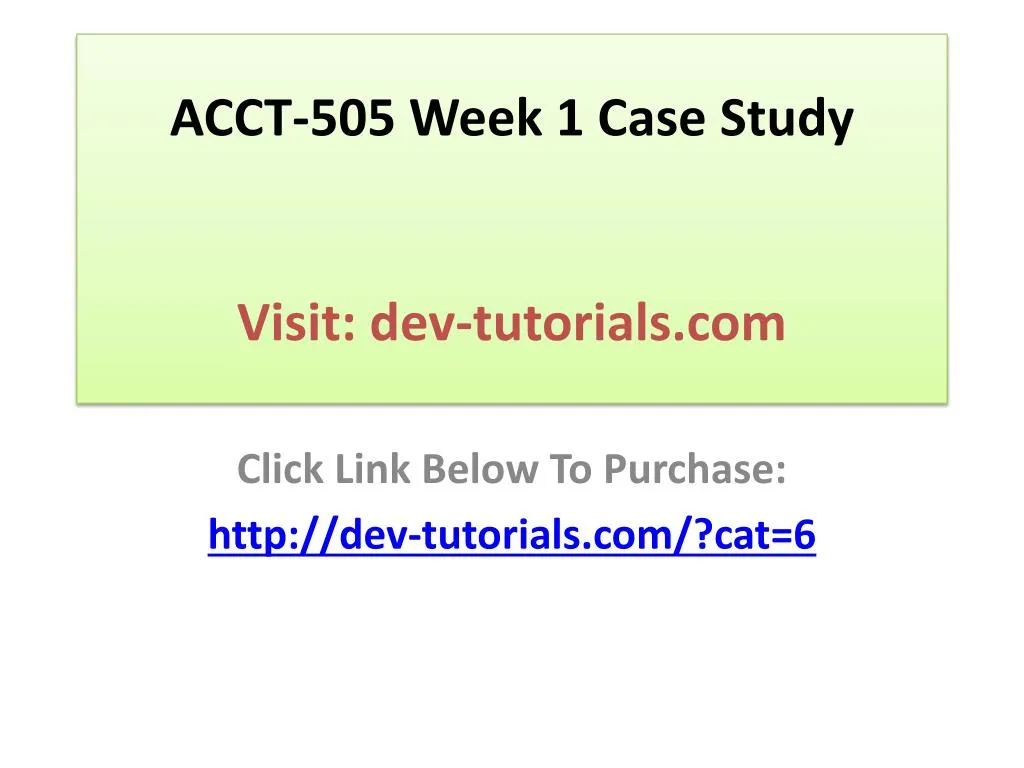 acct 505 week 1 case study visit dev tutorials com