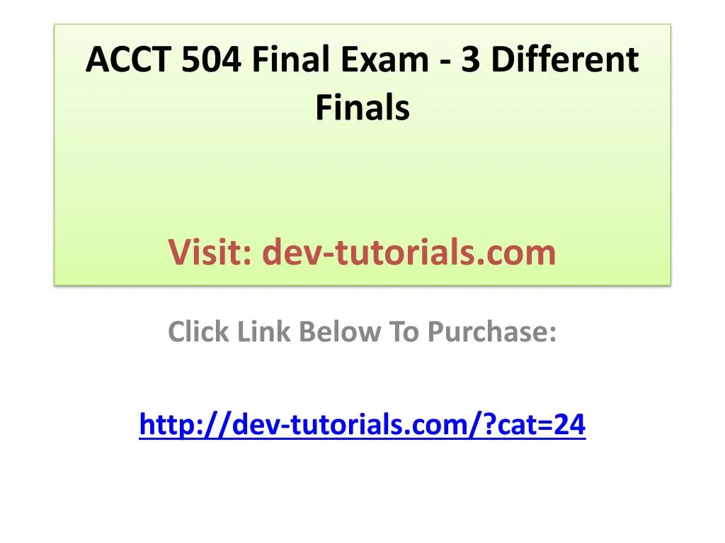 acct 504 final exam 3 different finals visit dev tutorials com