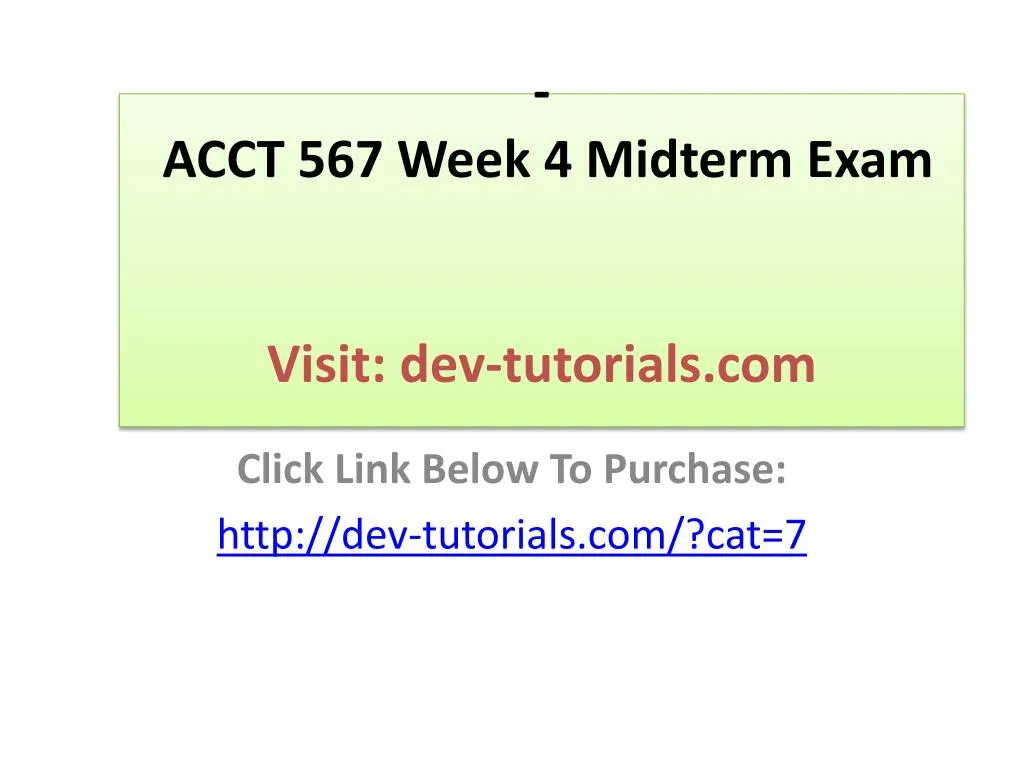 acct 567 week 4 midterm exam visit dev tutorials com